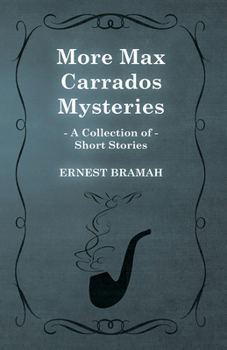 Paperback More Max Carrados Mysteries (A Collection of Short Stories) Book