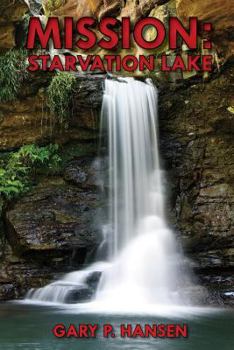 Paperback Mission: Starvation Lake Book