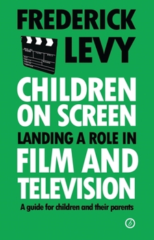 Paperback Children on Screen: Landing a Role in Film and Television Book