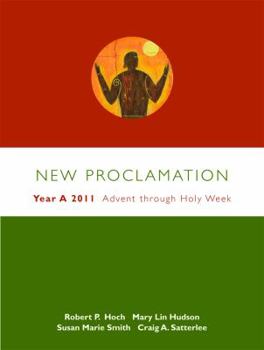 Paperback New Proclamation: YEAR A 2011: Advent Through Holy Week Book