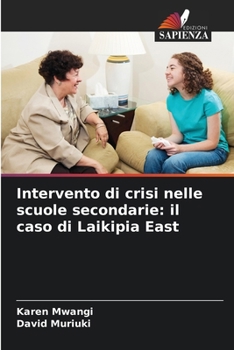 Intervento di crisi nelle scuole secondarie: il caso di Laikipia East (Italian Edition)