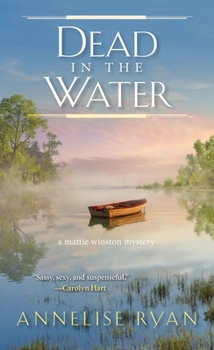 Dead in the Water - Book #8 of the Mattie Winston Mystery