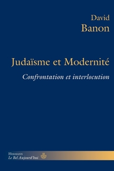 Paperback Judaïsme et modernité: Confrontation et interlocution [French] Book