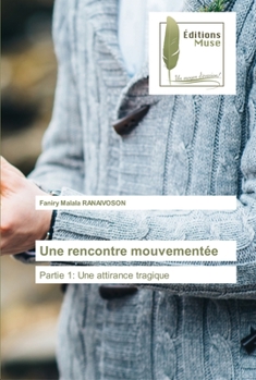 Paperback Une rencontre mouvementée [French] Book