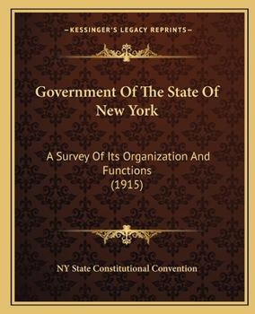 Government Of The State Of New York: A Survey Of Its Organization And Functions
