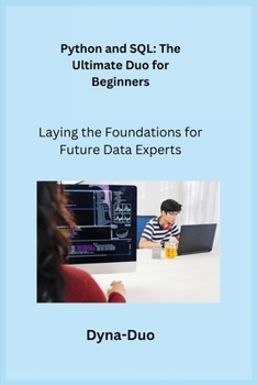 Paperback Python and SQL: Laying the Foundations for Future Data Experts Book