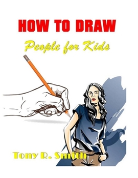 Paperback How to Draw People for Kids: Step By Step Techniques Book