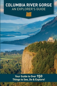 Paperback Columbia River Gorge - An Explorer's Guide Book