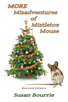 Paperback More Misadventures of Mistletoe Mouse Book