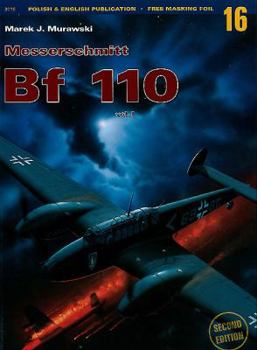 Messerschmitt Bf 110: Volume 1 - Book #16 of the Kagero Aircraft Monograph