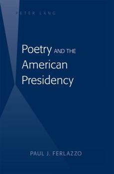 Hardcover Poetry and the American Presidency Book