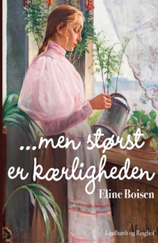 Paperback ...men størst er kærligheden [Danish] Book