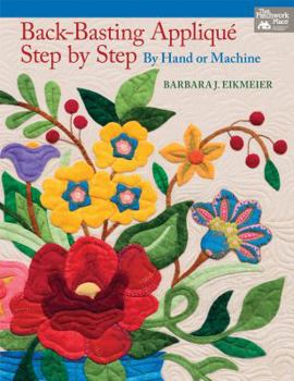 Paperback Back-Basting Appliqué, Step by Step: By Hand or Machine Book