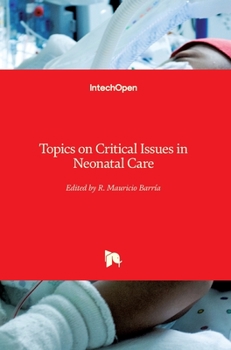 Hardcover Topics on Critical Issues in Neonatal Care Book