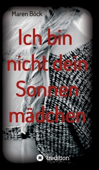 Hardcover Ich bin nicht dein Sonnenmädchen [German] Book