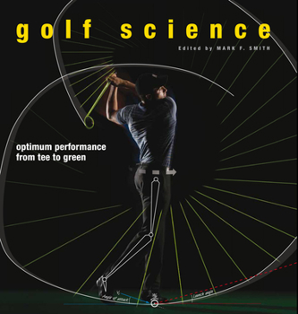 Hardcover Golf Science: Optimum Performance from Tee to Green Book
