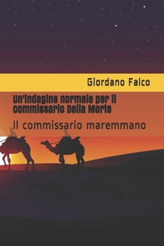 Paperback Un'indagine normale per il commissario Della Morte: Il commissario maremmano [Italian] Book