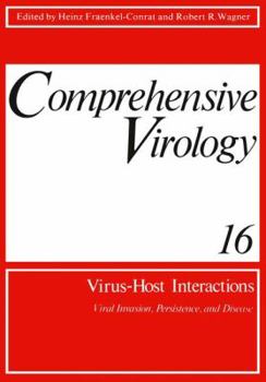 Paperback Comprehensive Virology: Vol. 16: Virus-Host Interactions: Viral Invasion, Persistence, and Disease Book