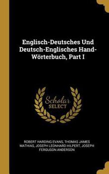 Hardcover Englisch-Deutsches Und Deutsch-Englisches Hand-Wörterbuch, Part I [German] Book