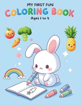 Paperback My First Fun Coloring Book Ages 1 to 4: 50 simple drawings of everyday items Book