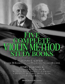 Paperback Kayser 36 Elementary and Progressive Studies (Etudes), Schradieck Complete Scale Studies & School of Violin Technics - Exercises: - in Promoting Dexte Book
