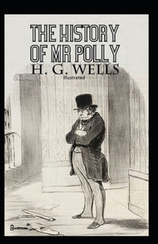 The History of Mr Polly Illustrated