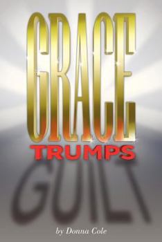 Paperback Grace Trumps Guilt Book