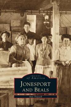 Jonesport and Beals - Book  of the Images of America: Maine