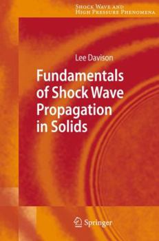 Fundamentals of Shock Wave Propagation in Solids (Shock Wave and High Pressure Phenomena)