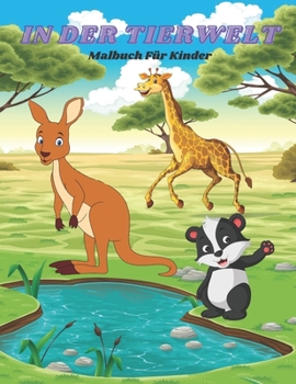 Paperback IN DER TIERWELT - Malbuch Für Kinder [German] Book