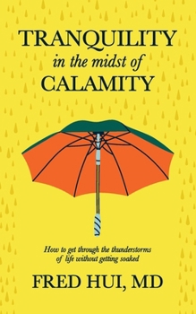 Paperback Tranquility in the midst of Calamity Book
