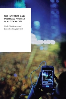 Paperback Internet and Political Protest in Autocracies Book