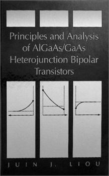 Hardcover Principles and Analysis of Aigaas/GAAS Heterojunction Bipolar Transistors Book