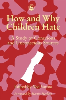 Paperback How and Why Children Hate: A Study of Conscious and Unconscious Sources Book