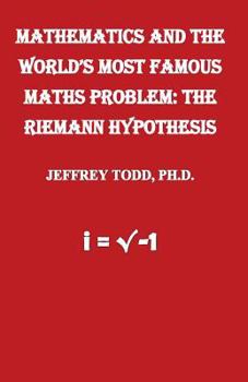 Paperback Mathematics And The World's Most Famous Maths Problem: The Riemann Hypothesis Book