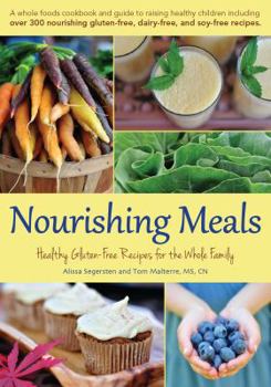 Paperback Nourishing Meals: Healthy Gluten-Free Recipes for the Whole Family Book