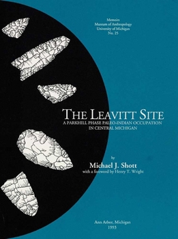 Paperback The Leavitt Site: A Parkhill Phase Paleo-Indian Occupation in Central Michigan Volume 25 Book