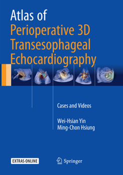 Paperback Atlas of Perioperative 3D Transesophageal Echocardiography: Cases and Videos Book