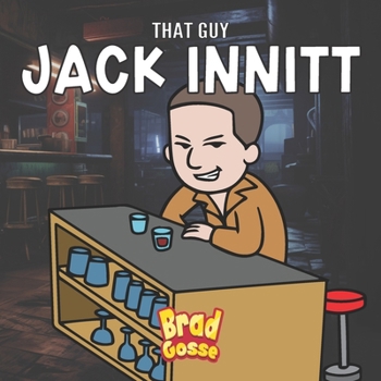 That Guy Jack Innitt (Rejected Children's Books)