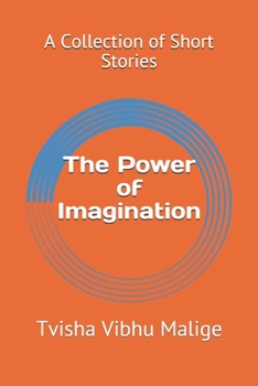Paperback The Power of Imagination: A Collection of Short Stories Book