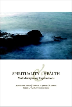 Paperback Spirituality and Health: Multidisciplinary Explorations Book