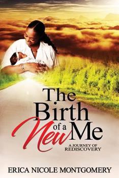 Paperback The Birth of a New Me Book