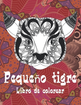 Paperback Pequeño tigre - Libro de colorear [Spanish] Book