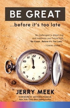 Paperback Be Great ... Before It's Too Late Book