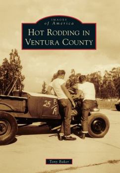 Paperback Hot Rodding in Ventura County Book