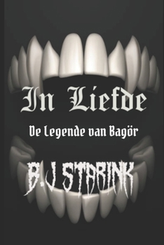 Paperback In Liefde: De Legende van Bagör! [Dutch] Book