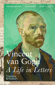 Paperback Vincent Van Gogh: A Life in Letters Book