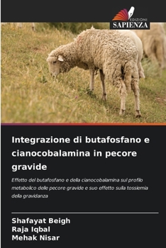 Paperback Integrazione di butafosfano e cianocobalamina in pecore gravide [Italian] Book