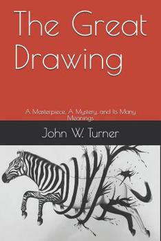 Paperback The Great Drawing: A Masterpiece, A Mystery, and Its Many Meanings Book