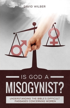 Paperback Is God a Misogynist?: Understanding the Bible's Difficult Passages Concerning Women Book